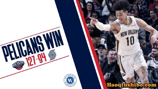 04月08日 NBA常规赛 开拓者vs鹈鹕 全场录像