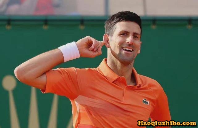 2022ATP蒙特卡洛大师赛男单第2轮 德约科维奇vs福基纳 全场录像